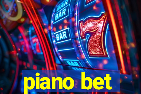 piano bet